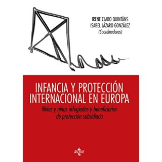Infancia Y Protección Internacional En Europa: niños y niñas refugiados y beneficiarios de protección subsidiaria